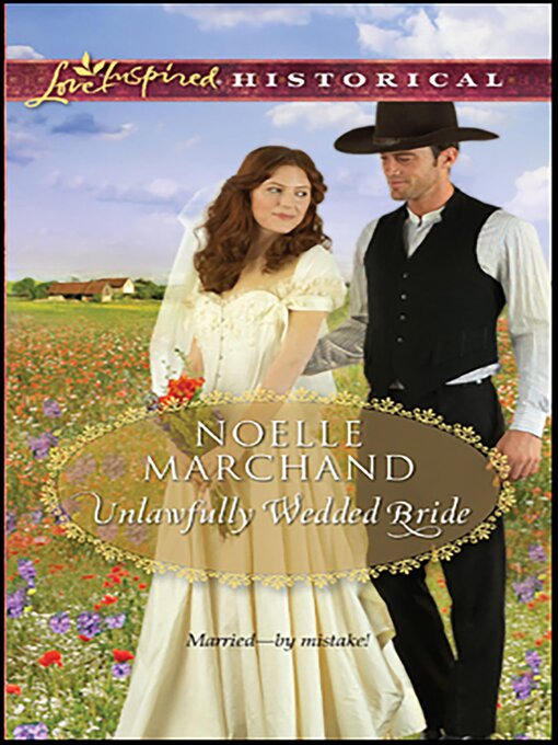 Title details for Unlawfully Wedded Bride by Noelle Marchand - Available